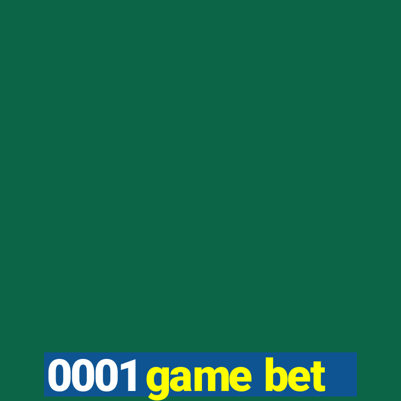 0001 game bet